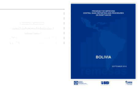 BOLIVIA REPORT  PROGRAM FOR IMPROVING CENTRAL BANK REPORTING AND PROCEDURES ON REMITTANCES