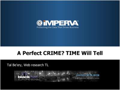 A Perfect CRIME? TIME Will Tell Tal Be’ery, Web research TL Agenda §  BEAST +  Modes of operation