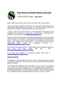 East Surrey Family History Society  e­Newsletter No 4  April  2013   WELCOME to the fourth issue of your Society’s new e­Newsletter! 