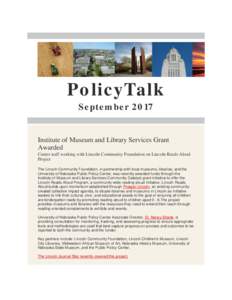 PolicyTalk September 2017 Institute of Museum and Library Services Grant Awarded Center staff working with Lincoln Community Foundation on Lincoln Reads Aloud