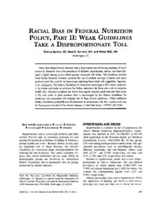 RACIAL BIAS IN FEDERAL NUTRITION POLICY, PART II: WEAK GUIDELINES TAKE A DISPROPORTIONATE TOLL Patricia Bertron, RD, Neal D. Barnard, MD, and Milton Mills, MD Washington, DC