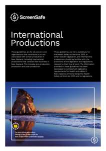 International Productions These guidelines are for all persons and organisations that contribute to or are associated with screen production in New Zealand, including international