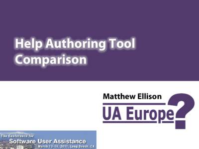 Help Authoring Tool Comparison Matthew Ellison Why use a HAT at all?