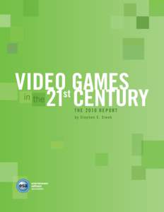 VIDEOst GAMES 21 CENTURY in the THE 2010 REPORT by Stephen E. Siwek