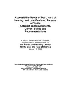 Accessibility Needs of Deaf, Hard of Hearing, and Late-Deafened Persons in Florida: A Report on Requirements, Current Status and Recommendations