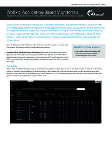 AKAMAI WEB SECURITY SOLUTIONS: PRODUCT BRIEF  Prolexic Application-Based Monitoring Application-layer monitoring for early detection and notification of potential DDoS attacks  Organizations increasingly interact with cu