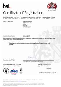 Certificate of Registration OCCUPATIONAL HEALTH & SAFETY MANAGEMENT SYSTEM - OHSAS 18001:2007 This is to certify that: Andor Technology 7 Millennium Way