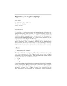 Appendix: The Magma Language Geoff Bailey School of Mathematics and Statistics The University of Sydney Sydney, Australia