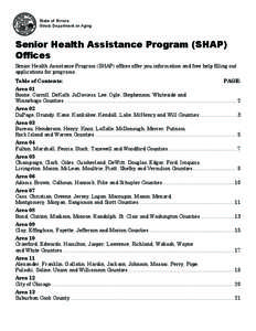 State of Illinois Illinois Department on Aging Senior Health Assistance Program (SHAP) Offices Senior Health Assistance Program (SHAP) offices offer you information and free help filling out