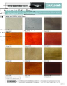 Water-Based Stain SC-35  ® This chart is for reference only. Viewing any color chart is less accurate than a cured sample. Please apply sample on site before beginning any project.