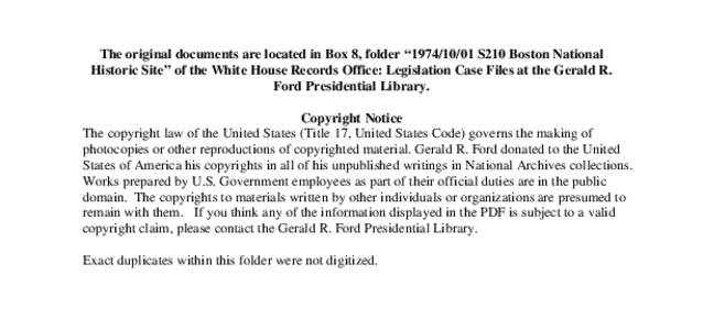 The original documents are located in Box 8, folder “[removed]S210 Boston National Historic Site” of the White House Records Office: Legislation Case Files at the Gerald R. Ford Presidential Library. Copyright Noti