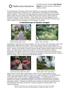 A Garden History & Design One Minute Report from the Archives of American Gardens (AAG) The Smithsonian’s Archives of American Gardens is a repository of photographic images including those relating to over 4,500 garde