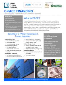 C-PACE FINANCING  Low-Cost, Long-Term Financing for Commercial Upgrades Why PACE  What is PACE?