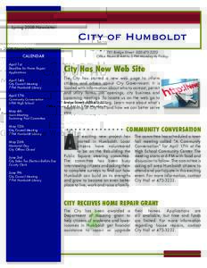 Spring 2008 Newsletter  City of Humboldt 701 Bridge StreetOffice Hours 8 AM to 5 PM Monday to Friday