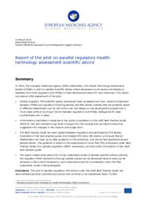 23 March 2016 EMAHuman Medicines Research and Development Support Division Report of the pilot on parallel regulatory-health technology assessment scientific advice