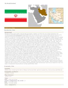 The World Factbook  Middle East :: Iran Introduction :: Iran Background: Known as Persia until 1935, Iran became an Islamic republic in 1979 after the ruling monarchy was