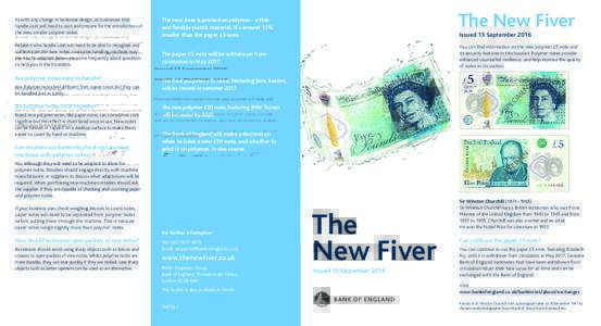 As with any change in banknote design, all businesses that handle cash will need to plan and prepare for the introduction of the new, smaller polymer notes. Retailers who handle cash will need to be able to recognise and