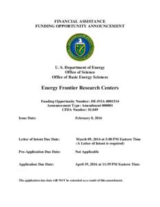 FINANCIAL ASSISTANCE FUNDING OPPORTUNITY ANNOUNCEMENT U. S. Department of Energy Office of Science Office of Basic Energy Sciences
