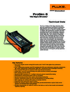 ProSim 8  Vital Signs Simulator Technical Data The 8-in-1 ProSim 8 Vital Signs Simulator offers