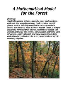 Title A Mathematical Model for the Forest Investigative Question How can the health of an Illinois forest be determined with a simple mathematical model using data collected from trees?