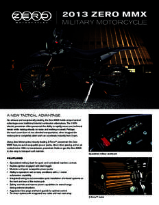 2013 ZERO MMX  MILITARY MOTORCYCLE a new tactical advantage No exhaust and exceptionally stealthy, the Zero MMX holds unique tactical