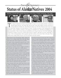Institute of Social and Economic Research • University of Alaska Anchorage • May[removed]T he Alaska Federation of Natives asked ISER to report on social and economic conditions among Alaska Natives. We found that Nati