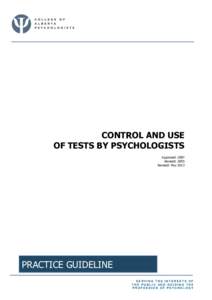 CONTROL AND USE OF TESTS BY PSYCHOLOGISTS Approved: 1987 Revised: 2005 Revised: May 2013