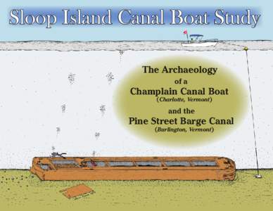 Sloop Island Canal Boat Study The Archaeology of a Champlain Canal Boat (Charlotte, Vermont)