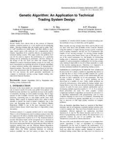 International Journal of Computer Applications (0975 – 8887) Volume 36– No.5, December 2011 Genetic Algorithm: An Application to Technical Trading System Design V. Kapoor