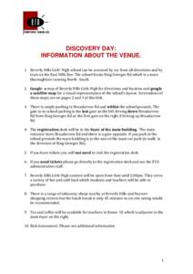 DISCOVERY DAY: INFORMATION ABOUT THE VENUE. 1. Beverly Hills Girls’ High school can be accessed by car from all directions and by train on the East Hills line. The school fronts King Georges Rd which is a main thorough