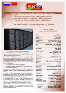 Russian Federation and Republic of Belarus Union Program Development and Production of High-Performance Parallel-Architecture Computer (Supercomputers) Family and Supercomputer-Based Applications  The SKIF K-1000 Superco