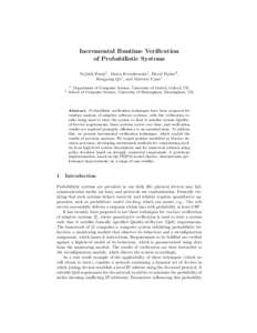 Incremental Runtime Verification of Probabilistic Systems Vojtˇech Forejt1 , Marta Kwiatkowska1 , David Parker2 , Hongyang Qu1 , and Mateusz Ujma1 1