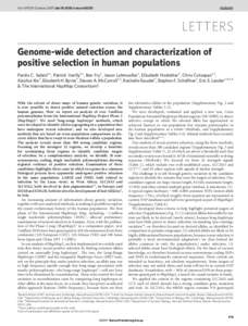 Vol 449 | 18 October 2007 | doi:[removed]nature06250  LETTERS Genome-wide detection and characterization of positive selection in human populations Pardis C. Sabeti1*, Patrick Varilly1*, Ben Fry1, Jason Lohmueller1, Eliza