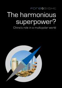 The harmonious superpower? China’s role in a multi-polar world The harmonious superpower?