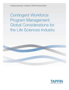A ManpowerGroup Solutions TAPFIN Technical Brief TM Contingent Workforce Program Management: Global Considerations for