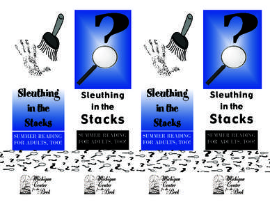 Sleuthing in the Stacks SUMMER READING FOR ADULTS, TOO!