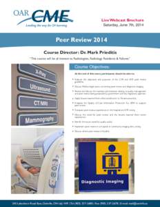 Live Webcast Brochure  Saturday, June 7th, 2014 Peer Review 2014 Course Director: Dr. Mark Prieditis