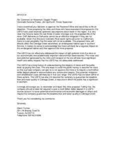 [removed]Re: Comment on Rosemont Copper Project Coronado National Forest, Jim Upchurch, Forest Supervisor I have examined your decision to approve the Rosemont Mine and would like to file an objection. Those proposing t