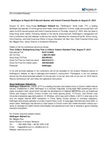 [For Immediate Release]  NetDragon to Report 2015 Second Quarter and Interim Financial Results on August 27, 2015 [August 18, 2015, Hong Kong] NetDragon Websoft Inc. (“NetDragon”; Stock Code: 777), a leading develope