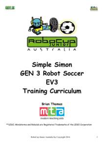 Simple Simon GEN 3 Robot Soccer EV3 Training Curriculum Brian Thomas