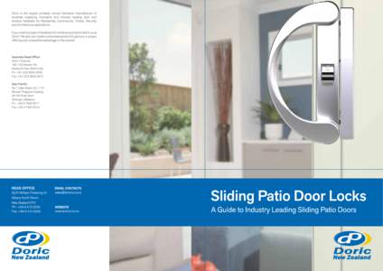 Sliding Patio Door Locks The Doric sliding patio door lock range offers multiple benefits to the fabricator and end user. This industry leading range offers ultimate corrosion resistance through the use of Metacom™ fi