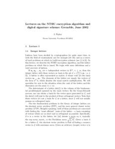 Lectures on the NTRU encryption algorithm and digital signature scheme: Grenoble, June 2002 J. Pipher Brown University, Providence RI