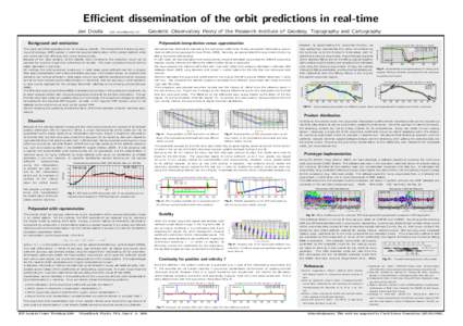 Efficient dissemination of the orbit predictions in real-time Geodetic Observatory Pecn´ y of the Research Institute of Geodesy, Topography and Cartography 7