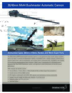 Automatic cannons / Artillery / Mk44 Bushmaster II / Bushmaster / RARDEN / 30 mm caliber / Autocannon / Chain gun / M/40 Automatic cannon / Bushmaster III