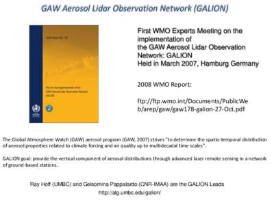 GAW Aerosol Lidar Observation Network (GALION) First WMO Experts Meeting on the implementation of the GAW Aerosol Lidar Observation Network: GALION Held in March 2007, Hamburg Germany