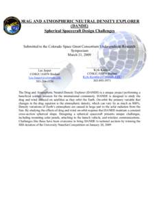 DRAG AND ATMOSPHERIC NEUTRAL DENSITY EXPLORER (DANDE) Spherical Spacecraft Design Challenges Submitted to the Colorado Space Grant Consortium Undergraduate Research Symposium