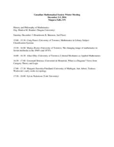 Canadian Mathematical Society Winter Meeting December 2-5, 2016 Niagara Falls, ON History and Philosophy of Mathematics Org: Maritza M. Branker (Niagara University)
