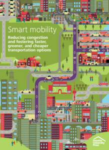 Smart mobility Reducing congestion and fostering faster, greener, and cheaper transportation options