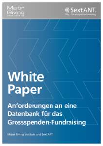 White Paper Anforderungen an eine Datenbank für das Grossspenden-Fundraising Major Giving Institute und SextANT
