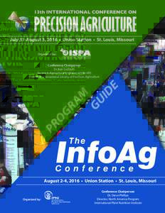 THE INTERNATIONAL SOCIETY OF PRECISION AGRICULTURE PRESENTS THE 13th International Conference on  July 31-August 3, 2016 • Union Station • St. Louis, Missouri